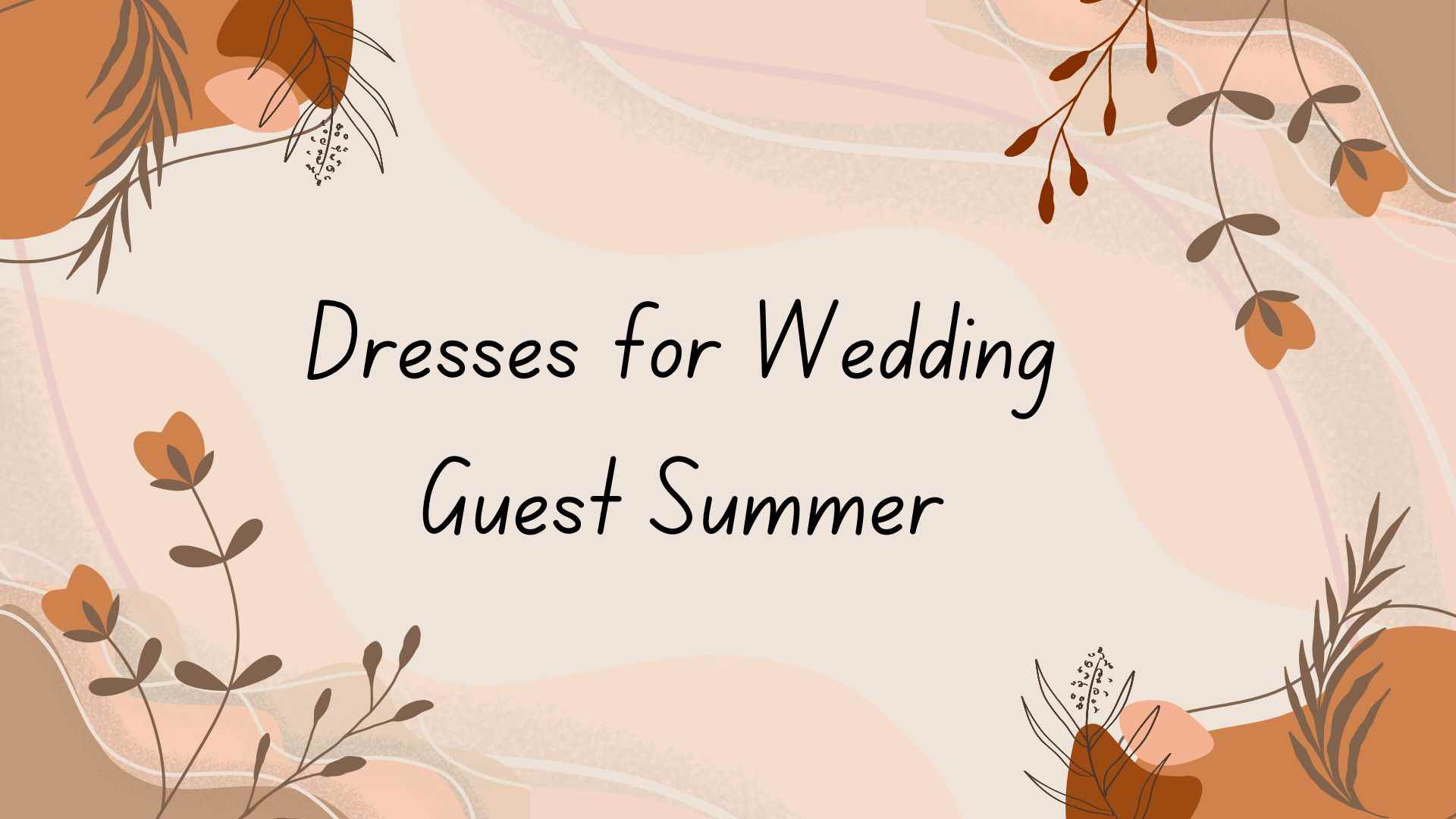 Dresses for wedding guest summer.