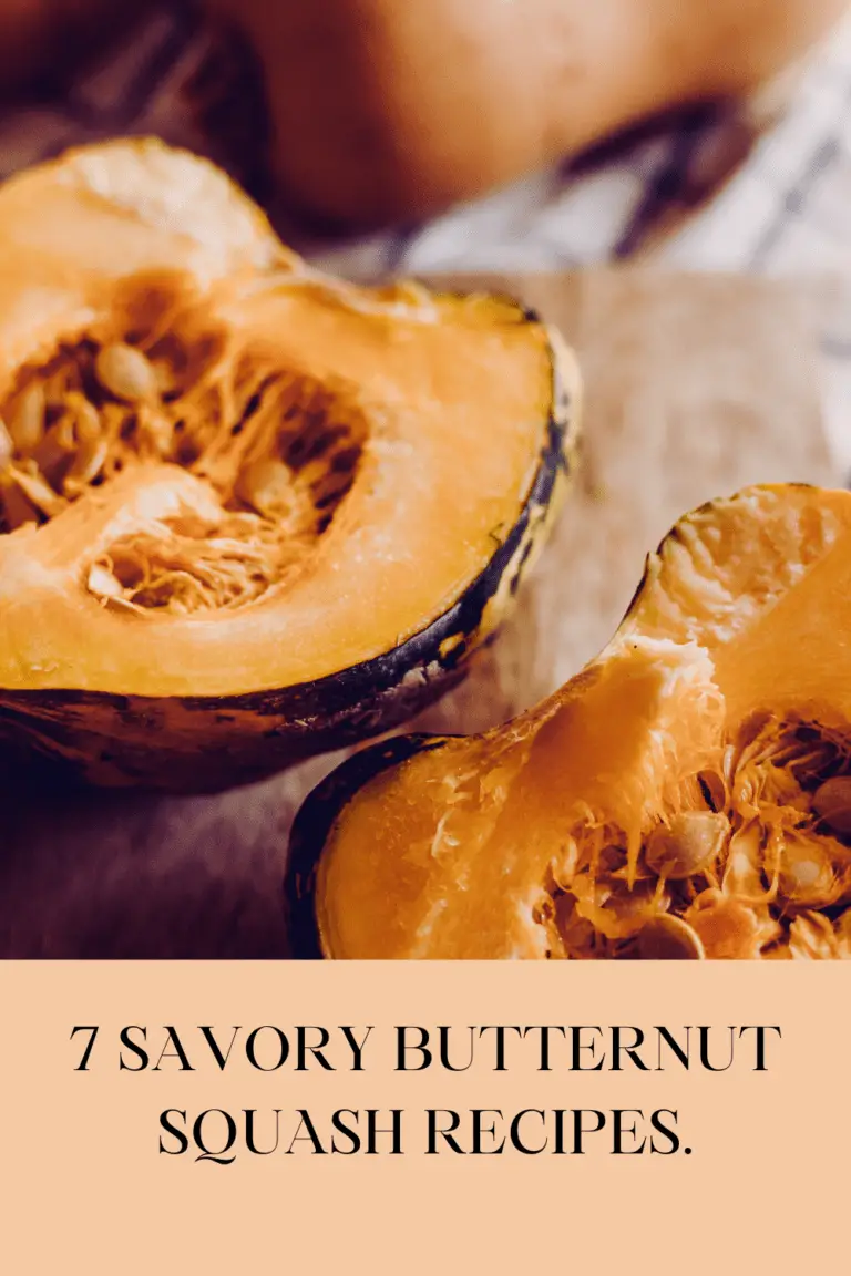 7 Savory Butternut Squash Recipes to Delight Your Taste Buds.