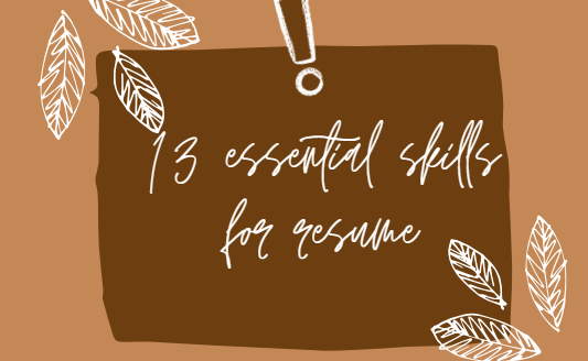 13 essential skills for resume success.