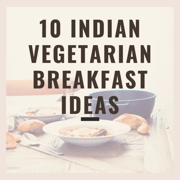 10 Indian Vegetarian Breakfast Ideas