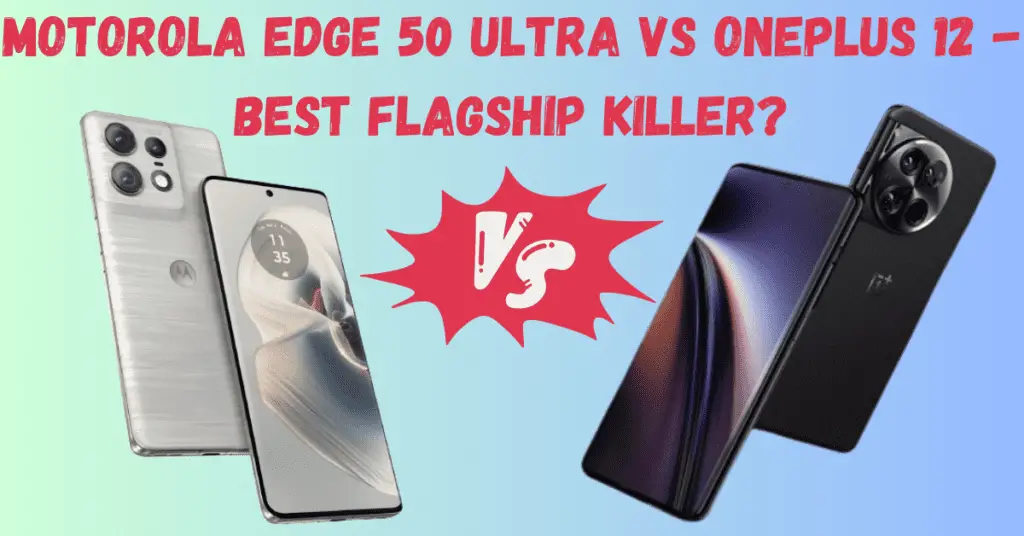 Motorola Edge 50 Ultra vs OnePlus 12